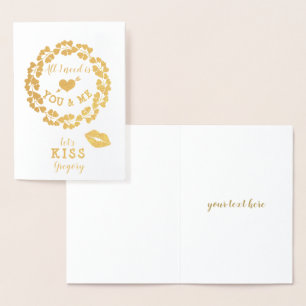 Alles wat ik nodig heb is jij en ik Valentijnsdag Folie Kaarten