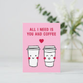 Alles wat ik nodig heb is jij en koffie briefkaart (Staand voorkant)