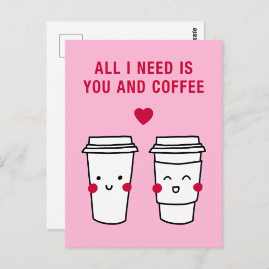 Alles wat ik nodig heb is jij en koffie briefkaart (Voorkant / Achterkant)