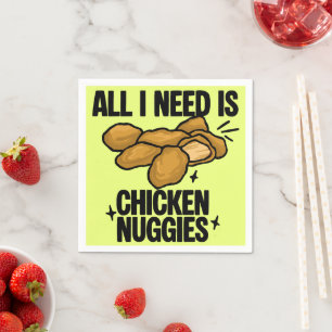 Alles wat ik nodig heb is kipnuggets servet