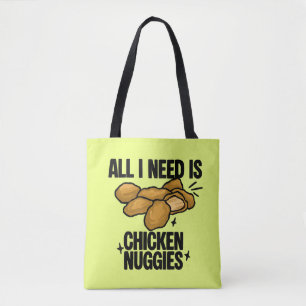 Alles wat ik nodig heb is kipnuggets tote bag
