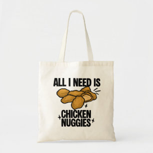 Alles wat ik nodig heb is kipnuggets tote bag