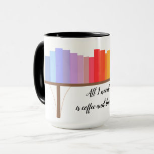 Alles wat ik nodig heb is koffie en boeken mok