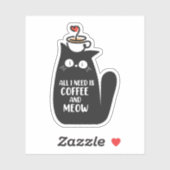 Alles wat ik nodig heb is koffie en Meow Sticker (Vel)