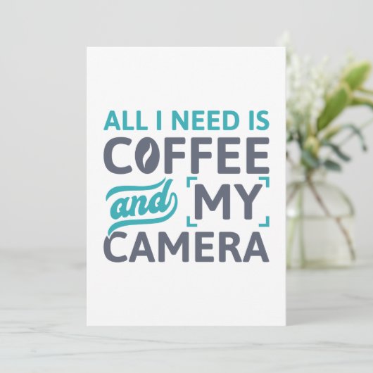 Alles wat ik nodig heb is koffie en mijn camera bedankkaart (Staand voorkant)