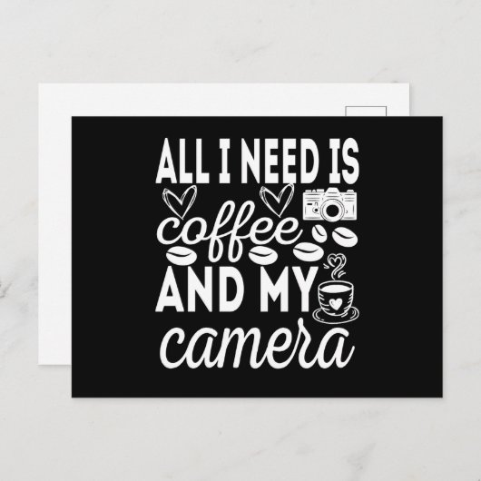 Alles wat ik nodig heb is koffie en mijn camera briefkaart (Voorkant / Achterkant)