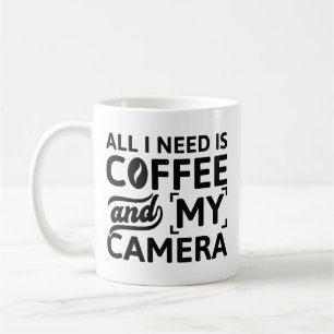 Alles wat ik nodig heb is koffie en mijn camera koffiemok
