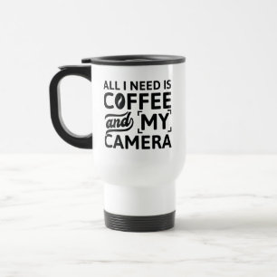 Alles wat ik nodig heb is koffie en mijn camera reisbeker