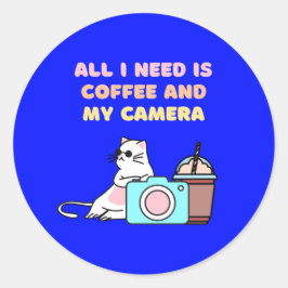 "Alles wat ik nodig heb is koffie en mijn camera" Ronde Sticker