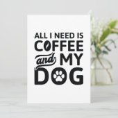 Alles wat ik nodig heb is koffie en mijn hond bedankkaart (Staand voorkant)