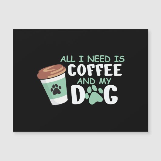 Alles wat ik nodig heb is koffie en mijn hond, gra (Voorkant)