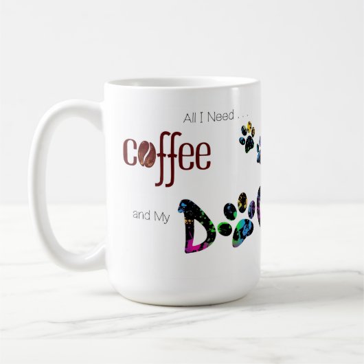 Alles wat ik nodig heb is koffie en mijn hond koffiemok (Links)