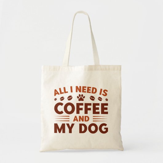 Alles wat ik nodig heb is koffie en mijn hond tote bag (Voorkant)