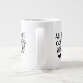 Alles wat ik nodig heb is koffie en mijn kat grote koffiekop (Achterkant)