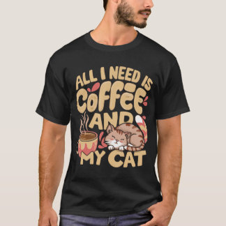 Alles wat ik nodig heb is koffie en mijn kat Koffi T-shirt