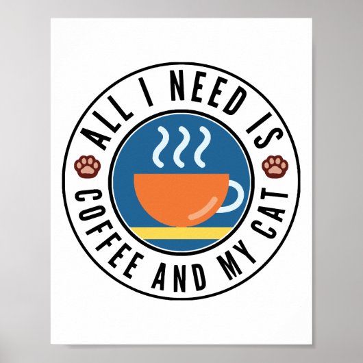 Alles wat ik nodig heb is koffie en mijn kat poster (Voorkant)