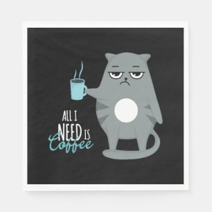 Alles wat ik nodig heb is koffie en mijn kat servet