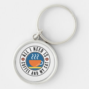 Alles wat ik nodig heb is koffie en mijn kat sleutelhanger