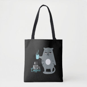 Alles wat ik nodig heb is koffie en mijn kat tote bag