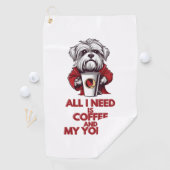 Alles wat ik nodig heb is koffie en mijn Yorkie Golfhanddoek (Insitu)