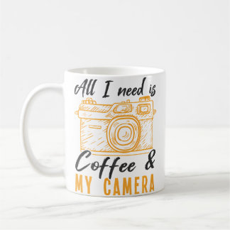 Alles wat ik nodig heb is koffie Mijn camera Fotog Koffiemok
