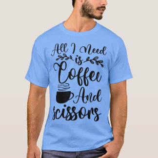 Alles wat ik nodig heb is Koffieschaar T-shirt