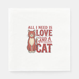 Alles wat ik nodig heb is liefde en een kat Vintag Servet