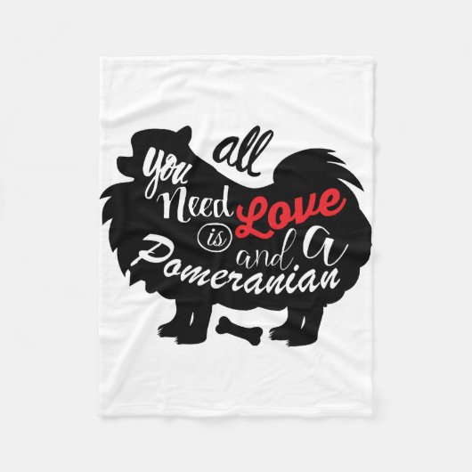 Alles wat ik nodig heb is liefde en een Pommeren Fleece Deken (Voorkant)