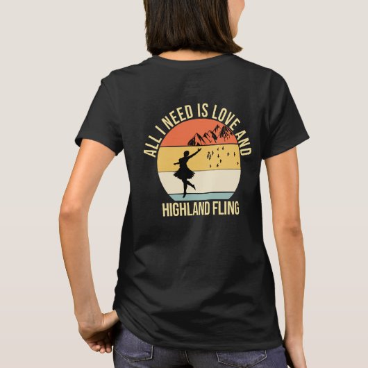 Alles wat ik nodig heb is liefde en Highland Fling T-shirt (Achterkant)