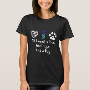 Alles wat ik nodig heb is liefde en hoop en een do t-shirt