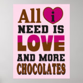 Alles wat ik nodig heb is liefde en meer chocolade poster (Voorkant)