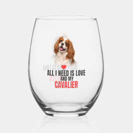 Alles wat ik nodig heb is Liefde en mijn Cavalier Wijnglas Zonder Voet
