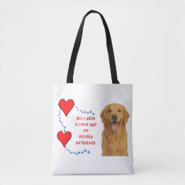 💕🐾Alles wat ik nodig heb is liefde en mijn golde Tote Bag