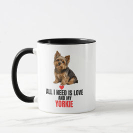 Alles wat ik nodig heb is liefde en mijn Yorkie-ko Mok