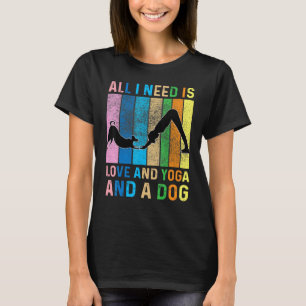 Alles wat ik nodig heb is liefde en yogha en een h t-shirt