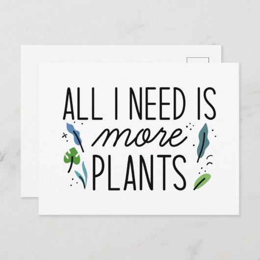 Alles wat ik nodig heb is meer Planten Briefkaart (Voorkant / Achterkant)