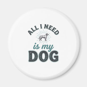 Alles wat ik nodig heb is mijn hond Vintage gravur Magneet