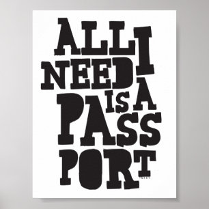 "Alles wat ik nodig heb is mijn paspoort" Poster