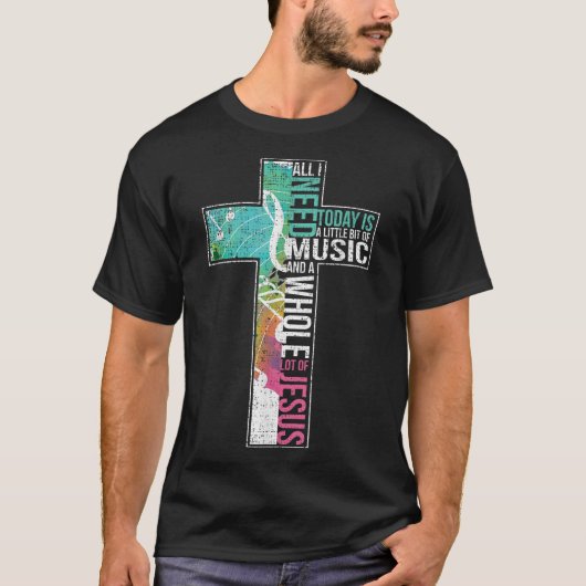 Alles wat ik nodig heb is muziek en Jezus Christel T-shirt (Voorkant)