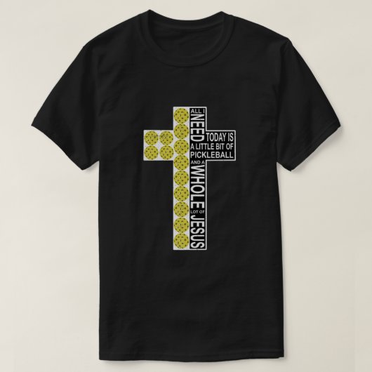 Alles wat ik nodig heb is Pickleball Jesus Distres T-shirt (Design voorkant)