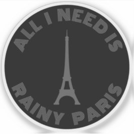 Alles wat ik nodig heb is Rainy Paris - v2 grijs Sticker