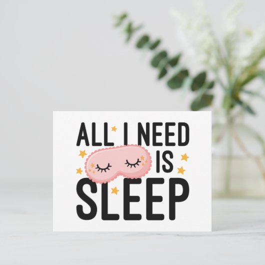Alles wat ik nodig heb is slapen briefkaart (Staand voorkant)