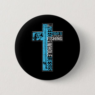 Alles wat ik nodig heb is vissen en Jezus Christel Ronde Button 5,7 Cm