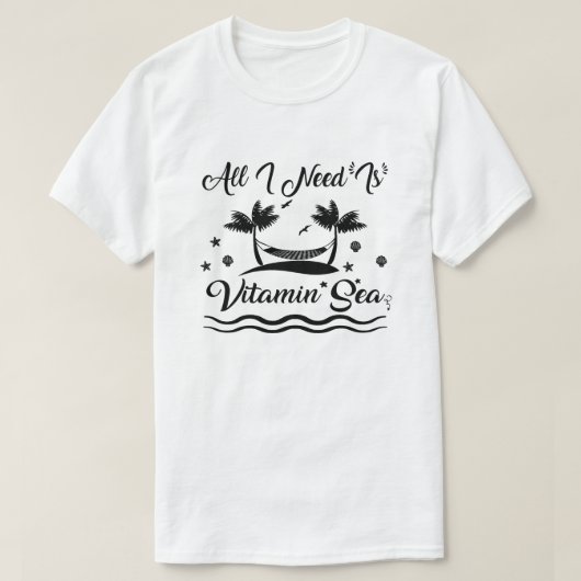 Alles wat ik nodig heb is vitamine Zee zomer stran T-shirt (Design voorkant)