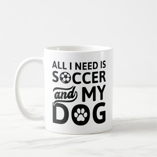 Alles wat ik nodig heb is Voetbal en mijn hond Koffiemok (Links)