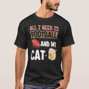 Alles wat ik nodig heb is voetbal en mijn kat Voet T-shirt