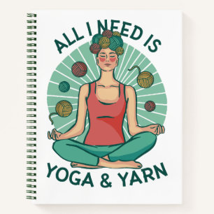 Alles wat ik nodig heb is Yoga en Yarne zin Notitieboek
