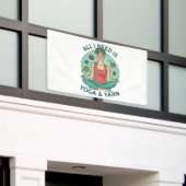 Alles wat ik nodig heb is Yoga en Yarne zin Spandoek (Buitenkant Gebouw)