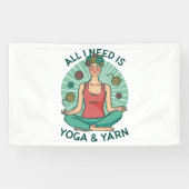 Alles wat ik nodig heb is Yoga en Yarne zin Spandoek (Horizontaal)