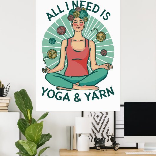 Alles wat ik nodig heb is Yoga & Garens Poster (Thuiskantoor)